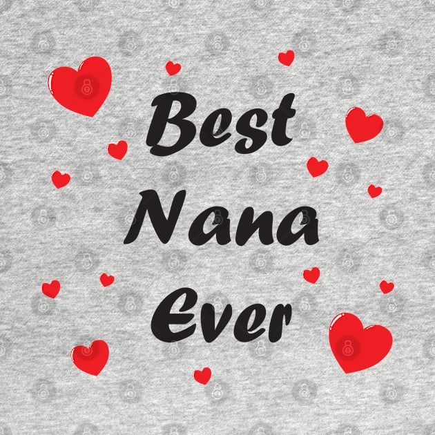 Best nana ever heart doodle hand drawn design by The Creative Clownfish